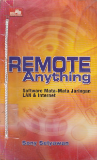 Remote Anything: Software Mata-Mata Jaringan LAN & Internet