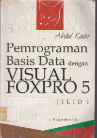 Pemrograman Basis Data dengan Visual Foxpro 5 Jilid 1