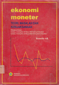 Ekonomi Moneter : Teori, Masalah Dan Kebijaksanaan