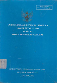 Undang-Undang Republik Indonesia Nomor 20 Tahun 2003 Tentang Sistem Pendidikan Nasional