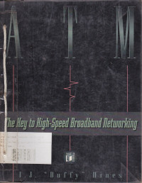 ATM: The Key To High-Speed Broadband Networking