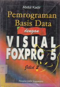 Pemrograman Basis Data Dengan Visual Foxpro 5 Jilid.2