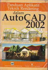 Panduan Aplikatif Teknik Rendering dalam AutoCAD 2002