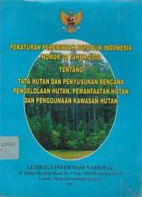 Peraturan Pemerintahan Republik Indonesia Nomor 34 Tahun 2002 Tentang Tata Hutan Dan Penyusunan Rencana Pengelolaan Hutan, Pemanfaatan Hutan Dan Penggunaan Kawasan Hutan