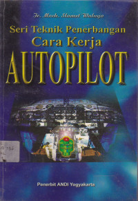 Cara Kerja Autopilot: Seri Teknik Penerbangan