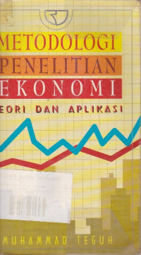 Metodologi Penelitian Ekonomi ; Teori Dan Aplikasinya