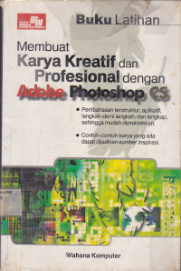 Buku Latihan Membuat Karya Kreatif dan Profesional dengan Adobe Photoshop CS