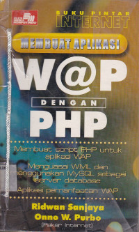 Buku Pintar Internet Membuat Aplikasi W@P Dengan PHP