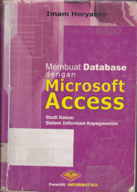 Membuat Database dengan Microsoft Access: Studi Kasus Sistem Informasi Kepegawaian