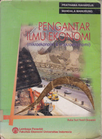 Pengantar Ilmu Ekonomi (Mikroekonomi & Makroekonomi)