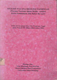 Analisis Wacana Ideologi Tandingan (Wacana Teorisme Dalam Media-Analisis Kritis Pemberitaan Abu Bakar Ba'asyir)