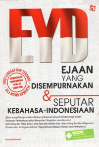 EYD (Ejaan Yang Disempurnakan) & Seputar Kebahasa-Indonesiaan