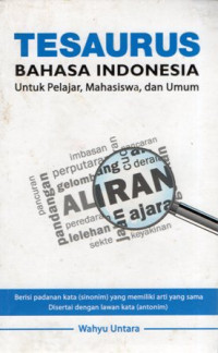 Tesaurus Bahasa Indonesia: Untuk Pelajar, Mahasiswa, dan Umum