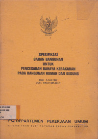 Spesifikasi Bahan Bangunan Untuk Pencegahan Bahaya Kebakaran Pada Bangunan Rumah Dan Gedung SKBI-4.4.53.1987