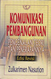 Komunikasi Pembangunan: Pengenalan Teori dan Penerapannya Ed.Revisi