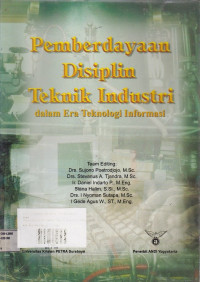 Pemberdayaan Disiplin Teknik Industri dalam Era Teknologi Informasi