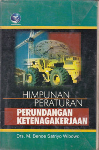 Himpunan Peraturan Perundangan Ketenagakerjaan