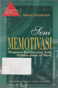 Seni Memotivasi : Menguasai Keahlian yang Anda Perlukan dalam 10 Menit