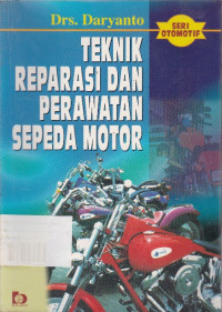 Teknik Reparasi Dan Perawatan Sepeda Motor: Seri Otomotif