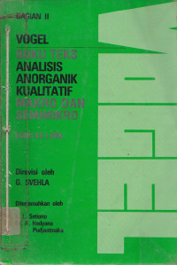 Buku Teks Analisis Anorganik Kualitatif : Makro Dan Semimikro Bag II