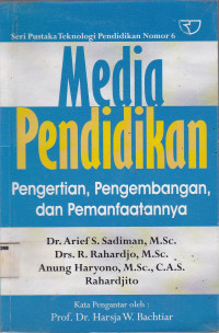 Media Pendidikan : Pengertian, Pengembangan, Dan Pemanfaatannya