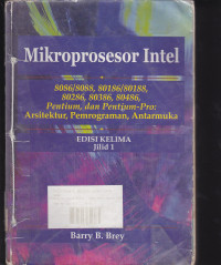 Mikroprosesor Intel: 8086/8088 Pentium dan Pentium-Pro: Arsitektur, Pemrograman Antarmuka Jilid.1 Ed.5