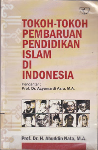 Tokoh-Tokoh Pembaruan Pendidikan Islam Di Indonesia