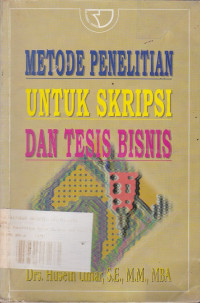 Metode Penelitian Untuk Skripsi Dan Tesis Bisnis