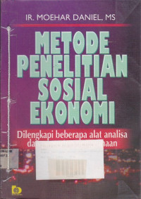 Metode Penelitian Sosial Ekonomi : Dilengkapi Beberapa Alat Analisa dan Penuntun Penggunaan