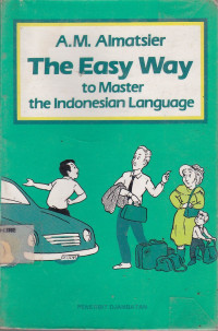 The Easy Way : To Master The Indonesian Language