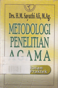 Metodologi Penelitian Agama: Pendekatan Teori Dan Praktek