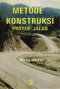 Metode Konstruksi Proyek Jalan