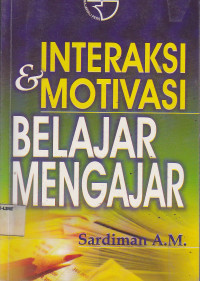 Interaksi & Motivasi Belajar Mengajar