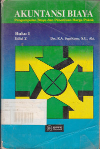 Akuntansi Biaya: Pengumpulan Biaya Dan Penentuan Harga Pokok Buku.1 Ed.2