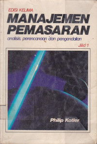 Manajemen Pemasaran : Analisis, perencanaan dan pengendalian Jilid.1 Ed.5