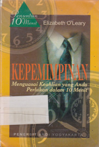 Kepemimpinan : Menguasai Keahlian Yang Anda Perlukan Dalam 10 Menit