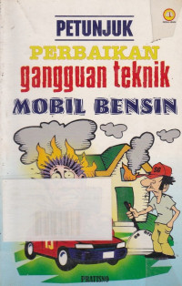 Petunjuk Perbaikan Gangguan Teknik Mobil Bensin