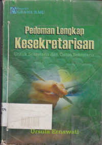 Pedoman Lengkap Kesekretarisan : Untuk Sekretaris dan Calon Sekretaris