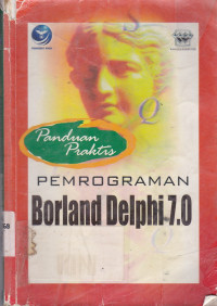 Panduan Praktis Pemrograman Borland Delphi 7.0