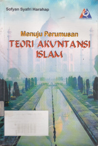 Menuju Perumusan: Teori Akuntansi Islam