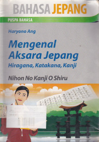 Mengenal Aksara Jepang: Hiragana, Katakana, Kanji