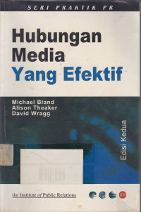 Image of Hubungan Media yang Efektif Edisi Kedua: Seri Praktik PR