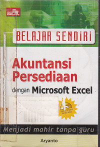 Belajar Sendiri Akuntansi Persediaan dengan Microsoft Excel (disertai CD)