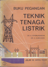 Buku Pegangan Teknik Tenaga Listrik: Gardu Induk Jilid.3