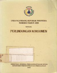 Undang-Undang Republik Indonesia Nomor 8 Tahun 1999 Tentang Perlindungan Konsumen