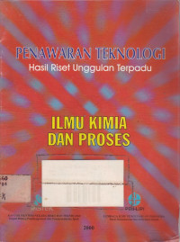 Penawaran Teknologi : Hasil Riset Unggulan Terpadu : Ilmu Kimia dan Proses