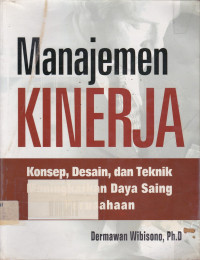 Manajemen Kinerja: Konsep, Desain, dan Teknik Meningkatkan Daya Saing Perusahaan