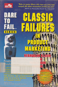 Classic Failures in Product Marketing: Kegagalan klasik Dalam Pemasaran Produk