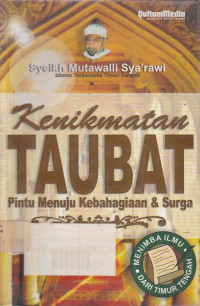 Kenikmatan Taubat : Pintu Menuju Kebahagiaan & Surga