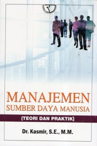 Manajemen Sumber Daya Manusia: Teori dan Praktik